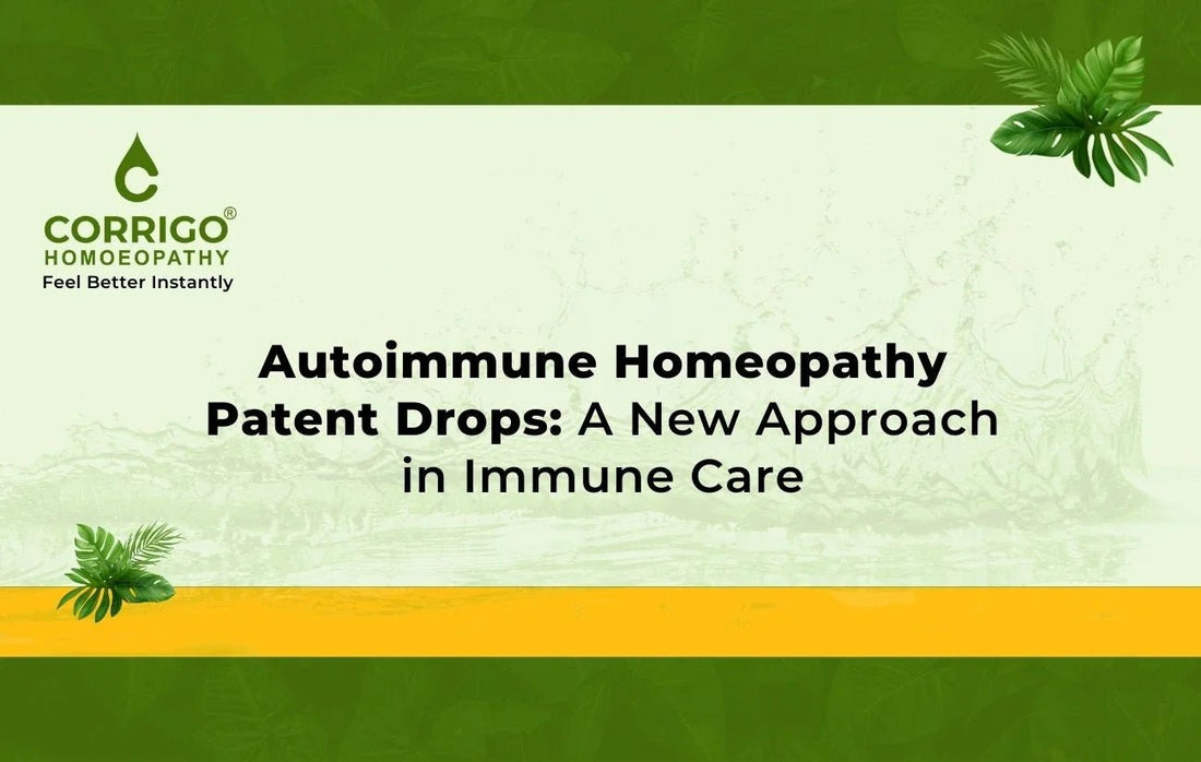 Autoimmune Relief with Patent Homeopathic Drops – Natural & Effective - Corrigo Homoeopathy