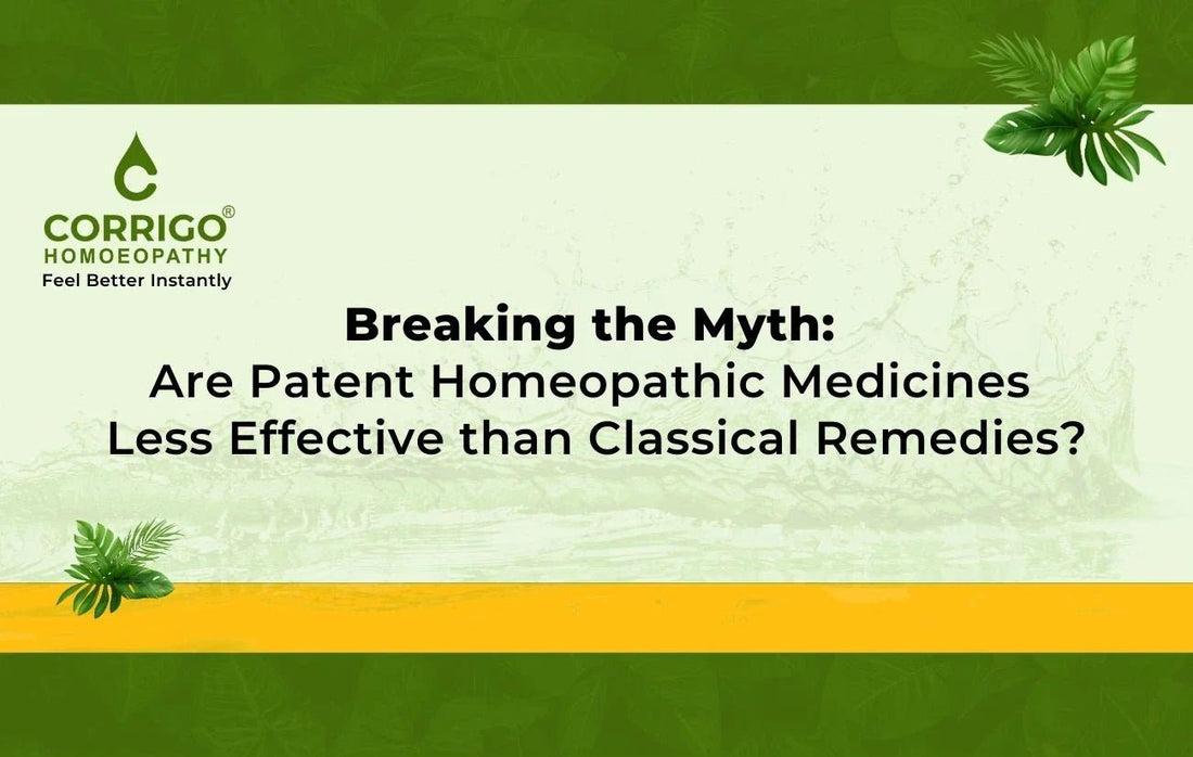Patent vs Classical: Homeopathy Myths Busted - Corrigo Homoeopathy